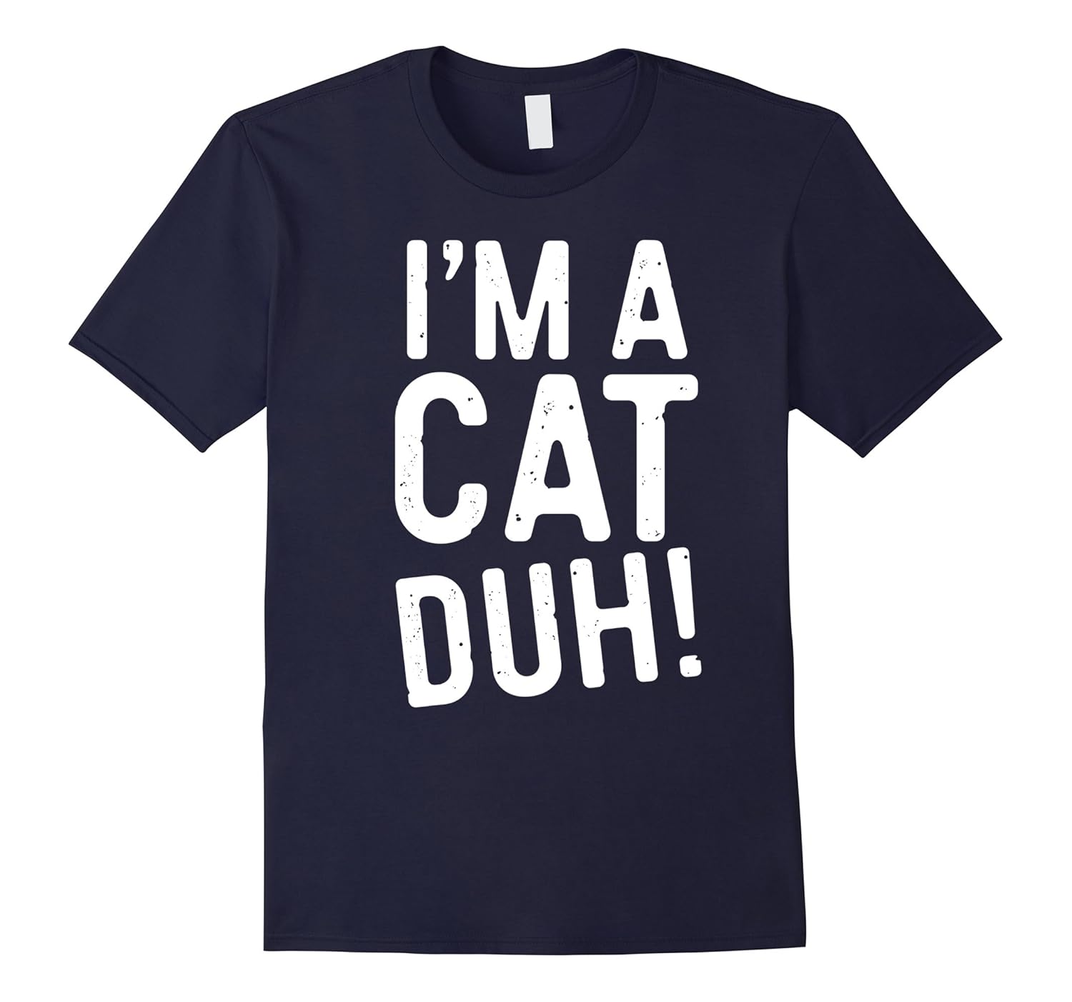 I'm A Cat Duh! T-Shirt Funny Halloween Costume Gift Shirt-T-Shirt