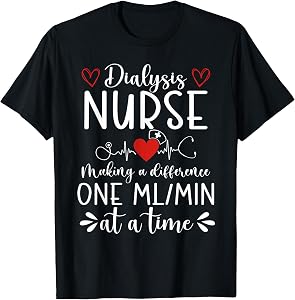 Dialysis Nurse Making a Difference Nephrology Nursing T-Shirt