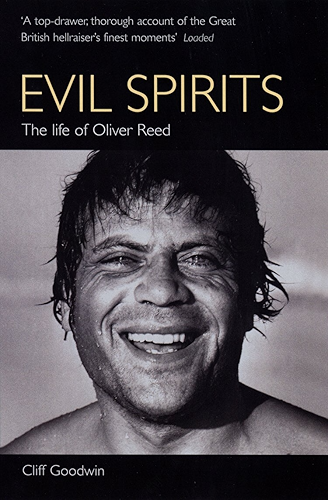 Download Evil Spirits: The Life of Oliver Reed (English Edition) PDF