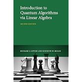Introduction to Quantum Algorithms via Linear Algebra, second edition