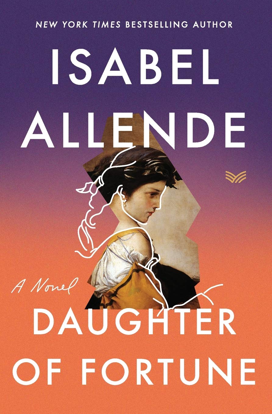 Daughter Of Fortune A Novel Allende Isabel 9780063021747 Amazon Com Books