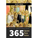 Daily Inspiration: 365 Quotes from Saints