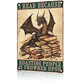 macago Dragon Metal Reading Sign Tin Sign Wall Decor I Read Because Roasting People Is Frowned Upon Metal Dragon Decor for Home Library Office Book Lover Gift 8x12 inch