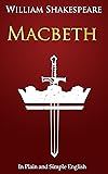 Macbeth In Plain and Simple English