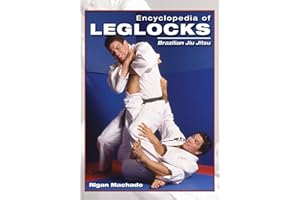Encyclopedia of Leglocks: Brazilian Jiu Jitsu