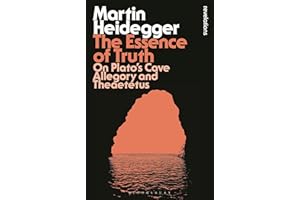 The Essence of Truth: On Plato's Cave Allegory and Theaetetus (Bloomsbury Revelations)