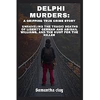 THE DELPHI MURDERS: The Quest To Find 'The Man On The Bridge