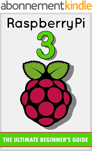 Download Raspberry Pi 3: The Ultimate Beginner’s Guide! (Raspberry Pi 3) (English Edition) PDF