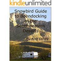 Snowbird Guide to Boondocking in the Southwestern Deserts book cover