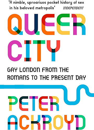 Download Queer City: Gay London from the Romans to the Present Day (English Edition) PDF