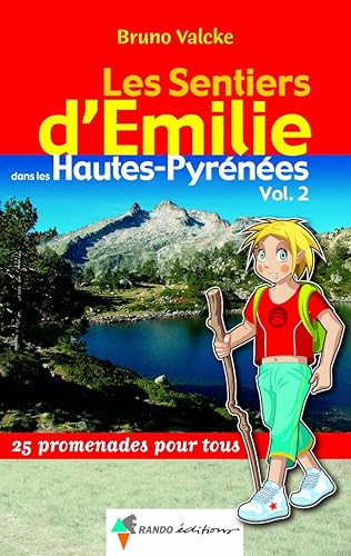 Download Les Sentiers d'Emilie dans les Hautes-Pyrénées : Tome 2, 25 Promenades pour tous PDF