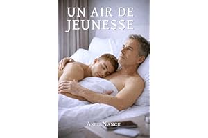Un air de jeunesse: Romance Contemporaine MM • Écart d'âge • Fausse identité • Slow burn • Coming out tardif • Amour improbab