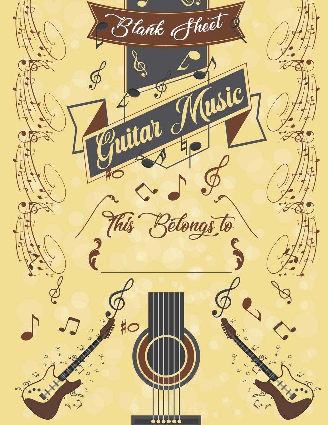 Guitar Music Blank Sheet: 100-page Blacnk Sheet Guitart Manuscript with Chord Box and Tab Lines for Musicians, Students, and Teachers