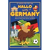 Hallo from Germany: Let's Learn about Germany, Its Culture, Places to Visit, Foods, Sports, and More! (Countries for Kiddies)