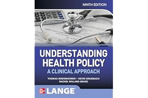 Understanding Health Policy: A Clinical Approach, Ninth Edition (Lange Medical Books)