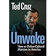 Unwoke: How to Defeat Cultural Marxism in America