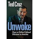 Unwoke: How to Defeat Cultural Marxism in America