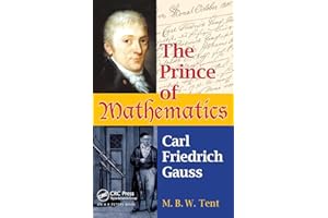 The Prince of Mathematics: Carl Friedrich Gauss
