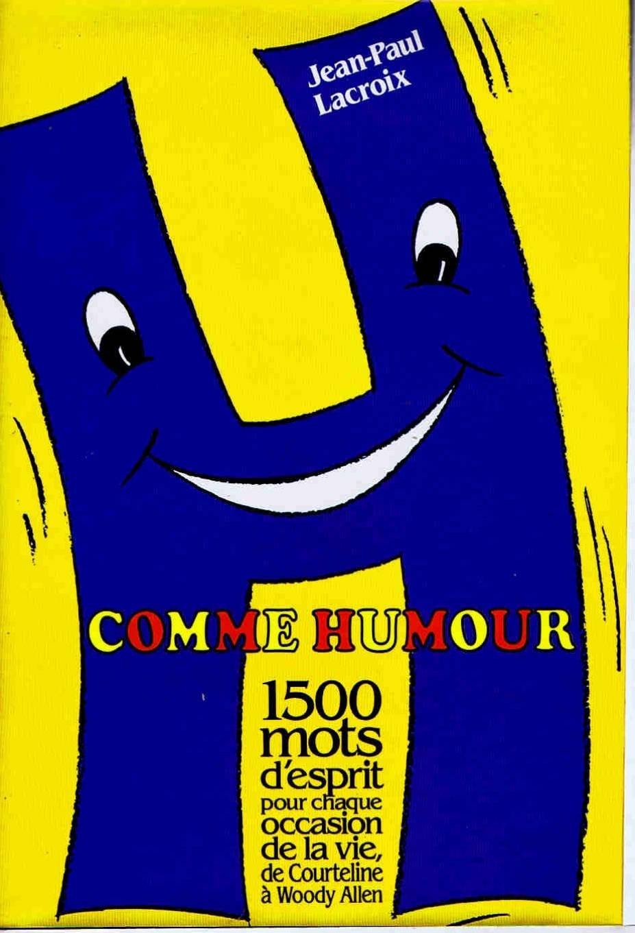 H Comme Humour 1500 Mots D Esprit Pour Chaque Occ Amazon Ca Livres