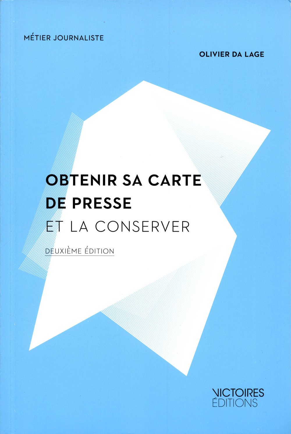 Amazon Fr Obtenir Sa Carte De Presse Et La Conserver Olivier Da Lage Livres