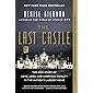 The Last Castle: The Epic Story of Love, Loss, and American Royalty in the Nation's Largest Home