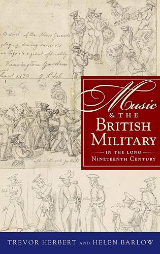 Download Music & the British Military in the Long Nineteenth Century PDF