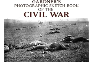 Gardner's Photographic Sketchbook of the Civil War