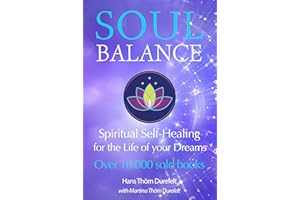 Soulbalance: Spiritual self-healing for the life of your dreams (Your Success with the Self-Healing book series 5)