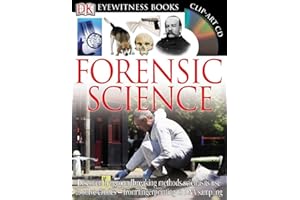 DK Eyewitness Books: Forensic Science: Discover the Groundbreaking Methods Scientists Use to Solve Crimes from Fingerprinting to DNA Sampling