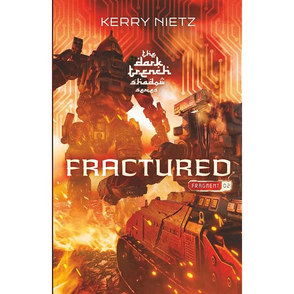 Fractured: Fragment One (DarkTrench Shadow): Nietz, Kerry
