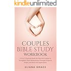 Couples Bible Study Workbook: A 4-in-1 Practical Guide for Married Couples to Strengthen Their Relationship Through Scripture, Prayer, and Real-Life Applications