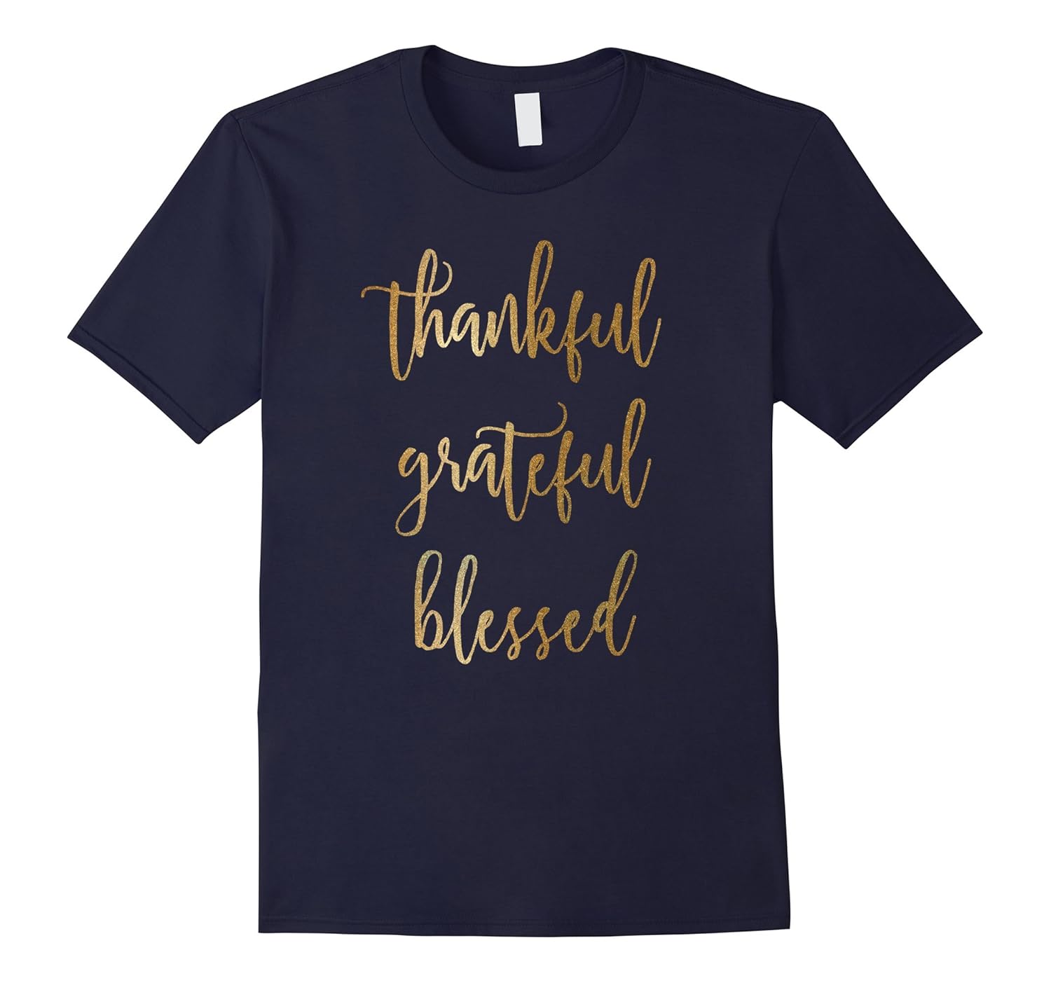 Thankful Grateful Blessed Shirt Thanksgiving Tee Shirt-ANZ