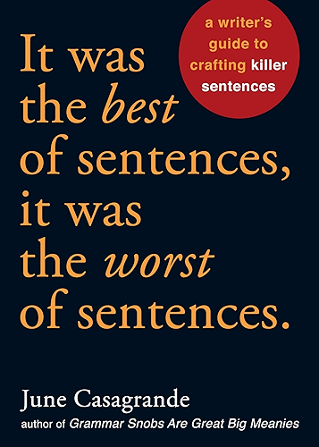 Download It Was the Best of Sentences, It Was the Worst of Sentences: A Writer's Guide to Crafting Killer Sentences (English Edition) PDF