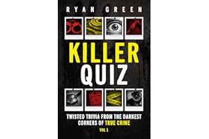 Killer Quiz: Twisted Trivia from the Darkest Corners of True Crime (Vol 1)
