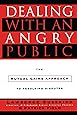 Dealing With An Angry Public The Mutual Gains Approach To