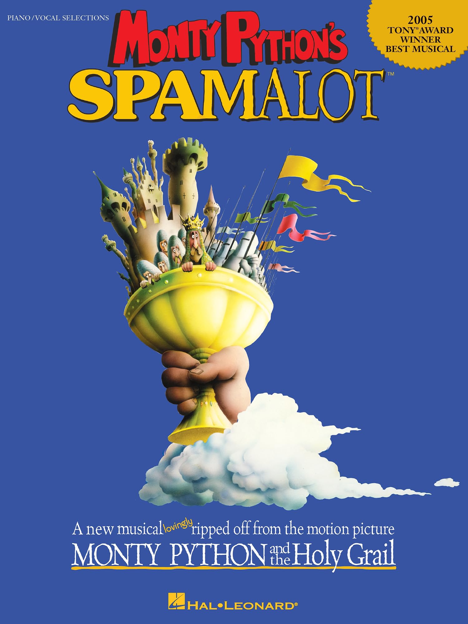 Monty Python's Spamalot: A new musical lovingly ripped off from the motion picture Monty Python and the Holy Grail : Piano/Vocal Selections