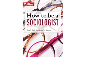 How to be a Sociologist: An Introduction to A Level Sociology