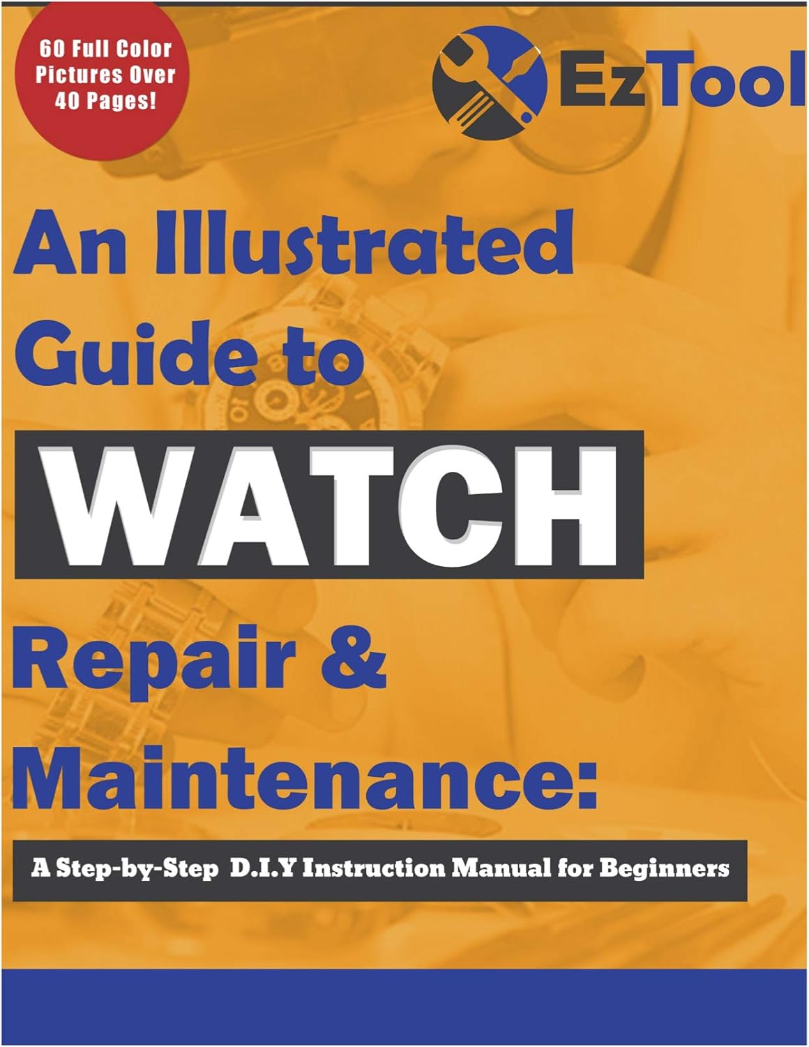 EZTool Watch Repair Kit with 16 Tools and 41-Page Illustrated Maintenance & Service Manual: Watches