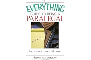 The Everything Guide To Being A Paralegal: Winning Secrets to a Successful Career! (Everything® Series)