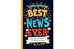Best News Ever: Your 100-day guide to the Gospel of Mark