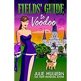 Fields' Guide to Voodoo (The Poppy Fields Adventures)
