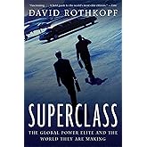 Superclass: The Global Power Elite and the World They Are Making