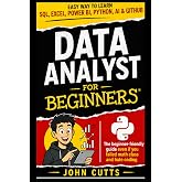 Data Analyst For Beginners: EASY WAY TO LEARN SQL, EXCEL, POWER BI, PYTHON, AI &amp; GITHUB &mdash; EVEN IF YOU FAILED MATH CLASS AND HATE CODING (Claude AI Beginnings)