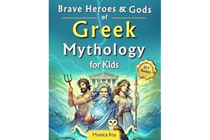 Brave Heroes and Gods of Greek Mythology for Kids: Illustrated Myths, Adventures, and Tales of Courage with Interactive Activities