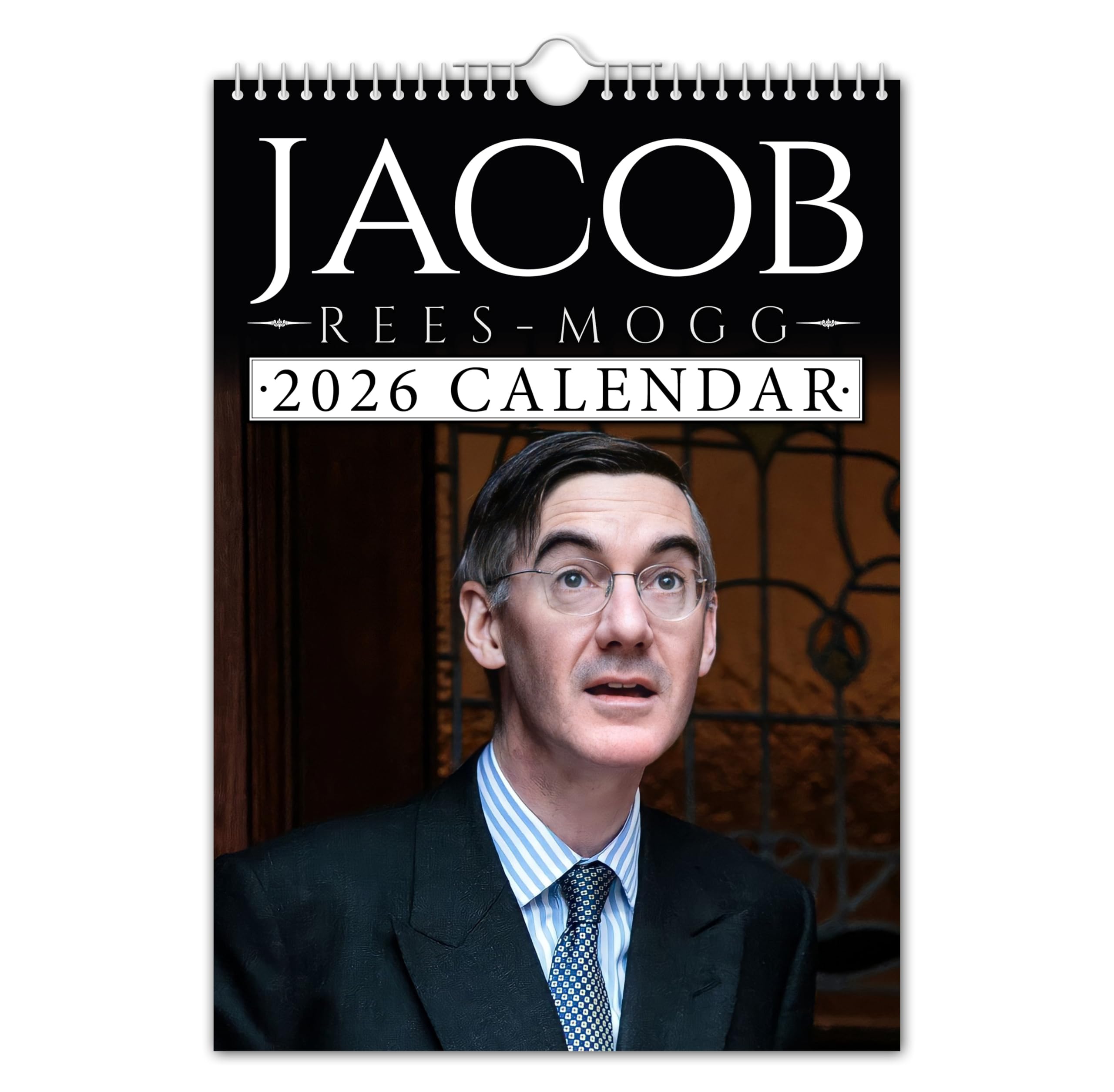 The Calendar King // Jacob Rees-Mogg - A4 Size 2026 Wall Calendar