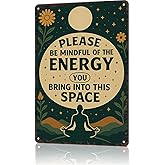Metal Signs Poster 8x12inch Please Be Mindful Of The Energy You Bring Into This Space Aluminum Sign Wall Art For Home Room Bedroom Office Decor