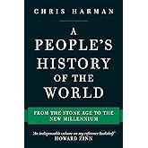 A People's History of the World: From the Stone Age to the New Millennium