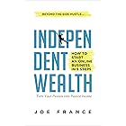 Independent Wealth: How to Start an Online Business in 5 Steps
