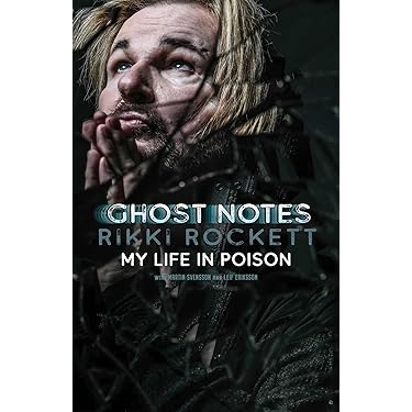 Ghost Notes: My Life in Poison: Rockett, Svensson, Eriksson