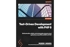 Test-Driven Development with PHP 8: Build extensible, reliable, and maintainable enterprise-level applications using TDD and 